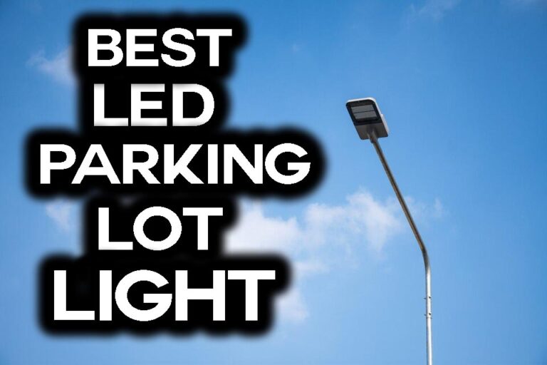 Top 10 Best LED Parking Lot Lights in 2024 | Buying Guide